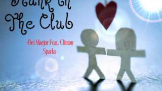Drunk In The Club- Bei Maejor feat. Clinton Sparks :)