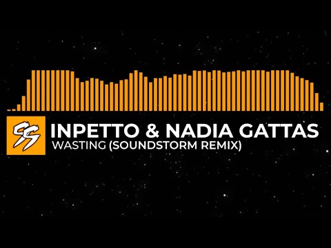 [Future Bounce] Inpetto & Nadia Gattas - Wasting (Soundstorm Remix)
