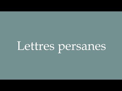 How to Pronounce ''Lettres persanes'' (Persian letters) Correctly in French