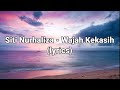 Download Lagu Siti Nurhaliza - Wajah Kekasih lyrics Mp3 Free