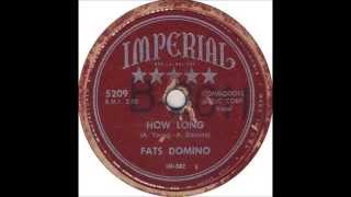 Fats Domino - How Long(master) - January 1952