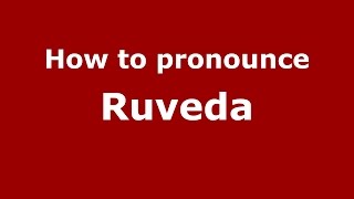 How to pronounce Ruveda