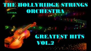 The Hollyridge Strings Orch. - Greatest Hits Vol.2 [HQ Full Album]