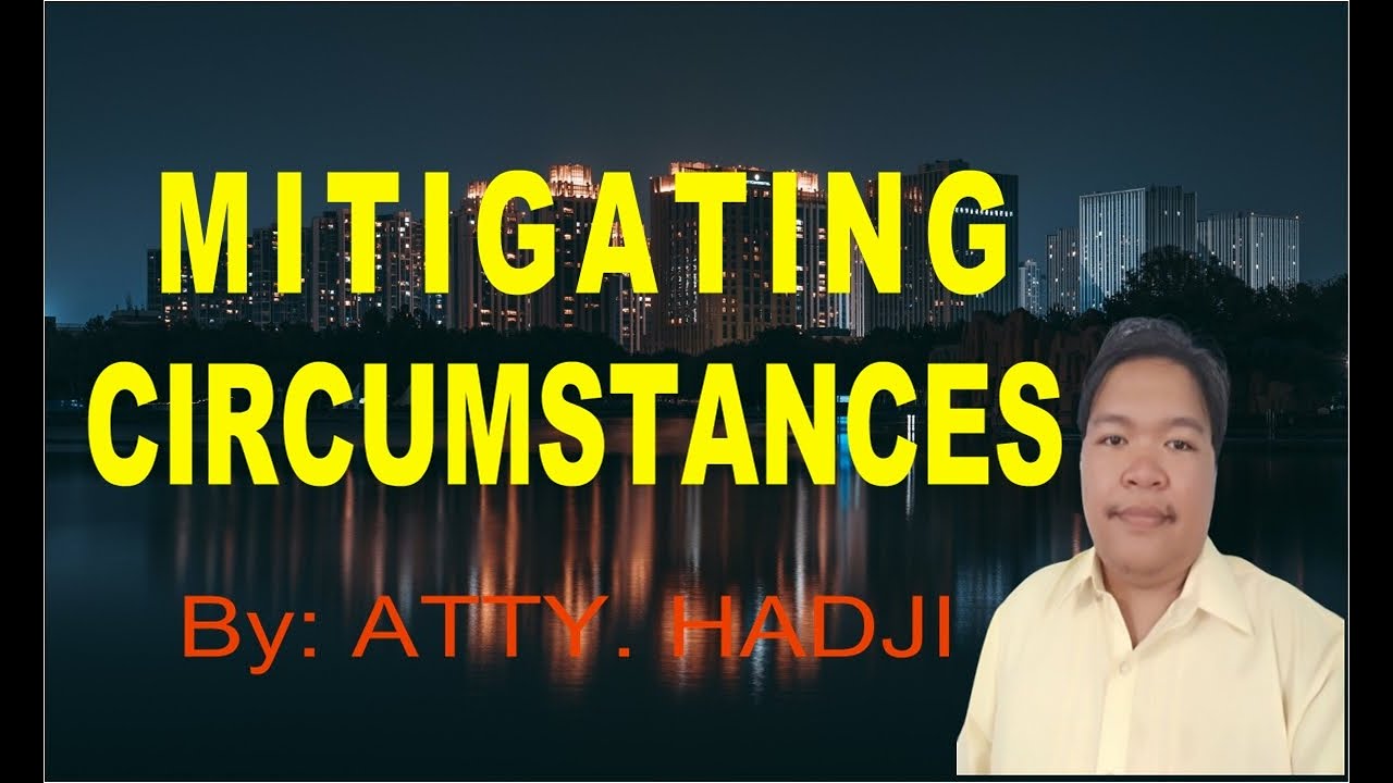 MITIGATING CIRCUMSTANCES