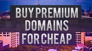 How To Buy Premium Domains For Cheap