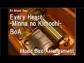 Every Heart -Minna no Kimochi-/BoA [Music Box ...