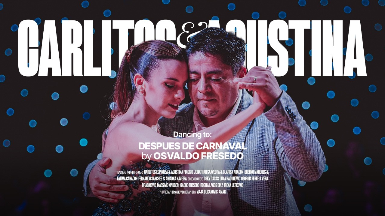 Carlitos Espinoza & Agustina Piaggio - Desp. del Carnaval - Mediterranean Summer Tango Festival 2026