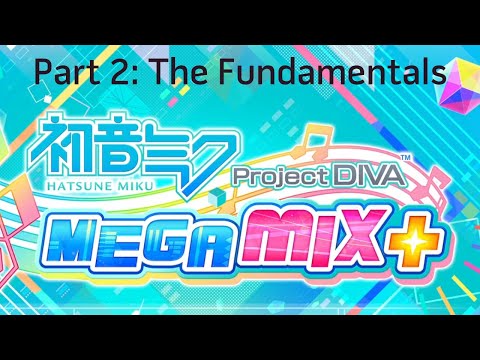Project Diva Megamix+ New Player Guide Part 2: The Fundamentals