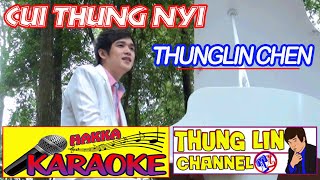 Download lagu KARAOKE Cui thung nyi By Thunglin Chen... mp3