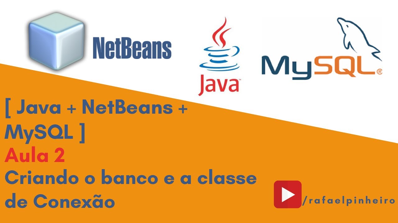 [JAVA + MYSQL] - (Aula 2) - Criando o banco e a classe de Conexão