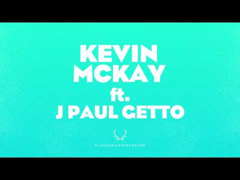 Kevin McKay - What U Want Feat. J Paul Getto (Siege Remix)
