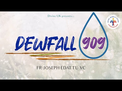 Dewfall 909 - Do you feel unloved?