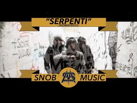 SERPENTI-SNOBMUSIC#2 Leva,Melo,KevinHustle,Loge (Official Video)