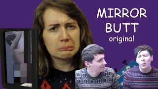 mirror butt | original | dan and phil
