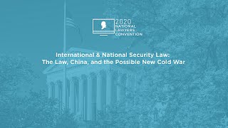 Click to play: International & National Security Law: The Law, China, and the Possible New Cold War