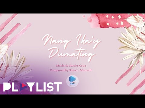 Video thumbnail for Nang Ika’y Dumating