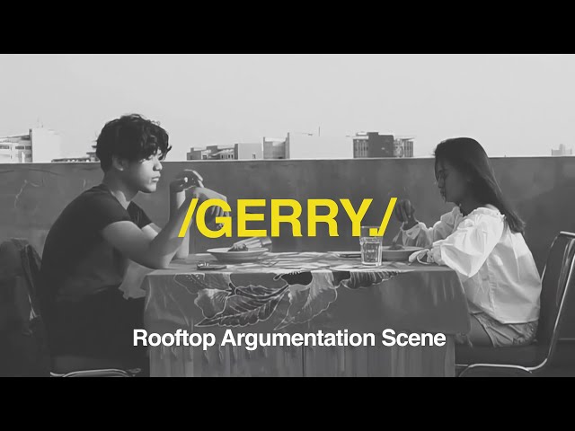 GERRY (EXT. APARTMENT ROOFTOP — DAY) | Adrian & Laura's Argumentation Scene