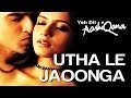 Utha Le Jaaunga Tujhe Main Doli Mein Lyrics - Yeh Dil Aashiqana