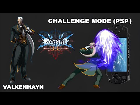 Challenge Mode - Valkenhayn - BlazBlue: Continuum Shift II (PSP) [Tips in description]