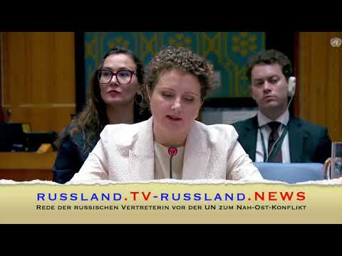 Rede der russischen Vertreterin vor der UN zum Nah-Ost Konflikt