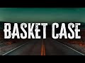 Green Day Basket Case Lyrics
