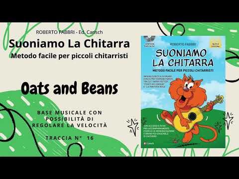 Oats and Beans BASE MUSICALE Traccia 16 - Suoniamo la Chitarra di Roberto Fabbri