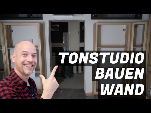 Tonstudio bauen - Wand und Türen - Teil 6