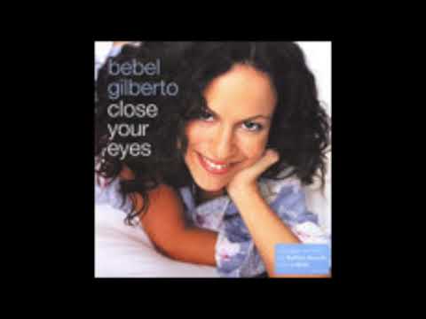 Bebel Gilberto - Close Your Eyes (J-Walk Remix)