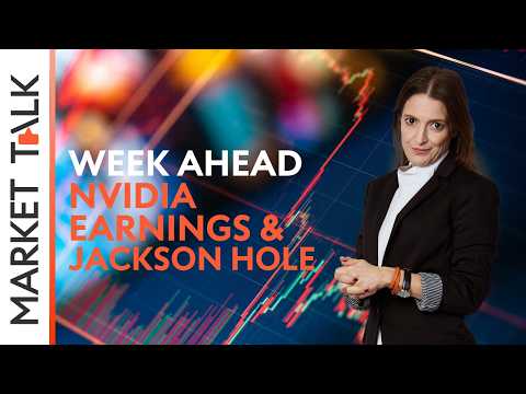 Week Ahead: Nvidia earnings, Jackson Hole | MarketTalk