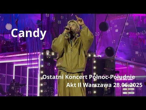 Quebonafide feat Klaudia Szafrańska - Candy live Warszawa 28.06.2025 Ostatni Koncert Północ-Południe