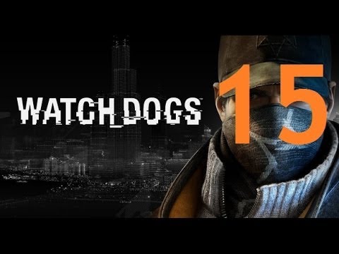 Watch Dogs - Gameplay Walkthrough Part 15: Jury-Rigged