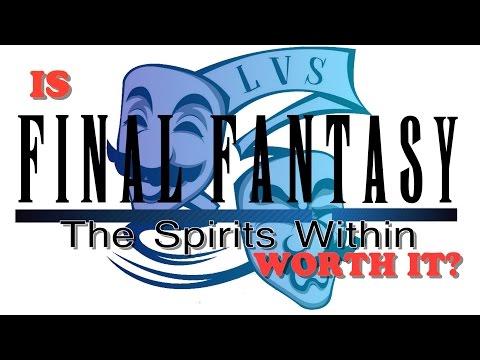 Is Final Fantasy: The Spirits Within Worth It?