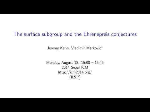 ICM2014 VideoSeries IL5.7 : Jeremy Kahn, Vladimir Markovic  on Aug18Mon