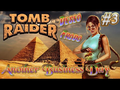 Tomb Raider Custom wraz z Deseo odc.3 - Another Business Day