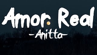 Anitta - Amor Real (Lyrics)