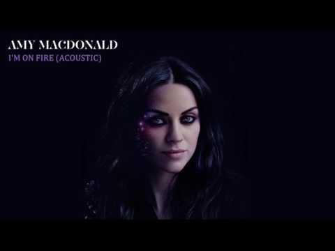 I'm On Fire - Amy Macdonald