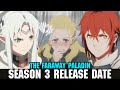 THE FARAWAY PALADIN SEASON 3 RELEASE DATE