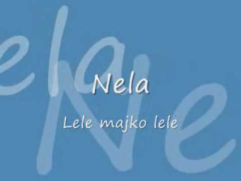 Nela - Lele majko lele