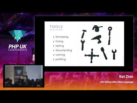 Get GOing with a New Language - Kat Zien - PHP UK Conference 2019