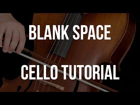 Cello Tutorial: Blank Space