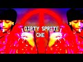 Che DIRTY SPRITE Lyrics