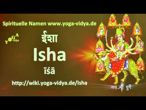 Spiritueller Name Isha   - Bedeutung und Übersetzung aus dem Sanskrit