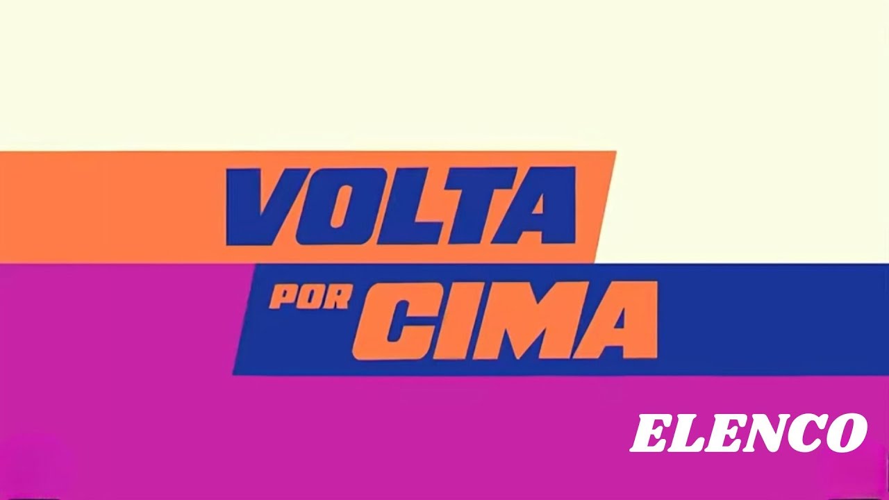 Volta por Cima - Elenco (TV Globo)