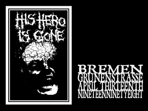 His Hero Is Gone - Bremen 1998 [full show]