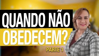 O QUE FAZER QUANDO OS FILHOS NO OBEDECEM? - EDUCANDO COM SABEDORIA