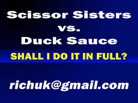 Scissor Sisters vs. Duck Sauce - Filthy Streisand