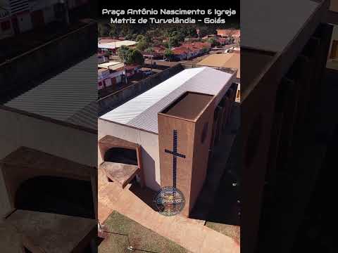 TURVELÂNDIA GOIÁS, PROJETO VISÃO AÉREA - PRAÇA DA MATRIZ.