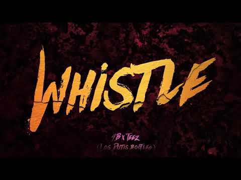 4B x TEEZ - Whistle(Los Dutis Bootleg) [Audio]