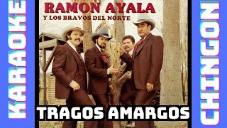 KARAOKE - Tragos Amargos -  Ramon Ayala Y Sus Bravos Del Norte.