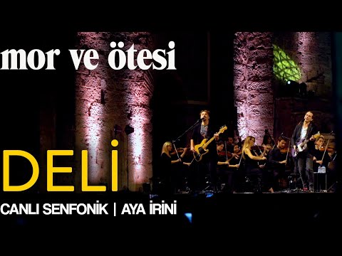 mor ve ötesi - 'Deli' (Canlı Senfonik - Aya İrini) | Official Video